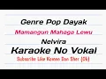 Mamangun Mahaga Lewu - Nelvira (Karaoke No Vokal)