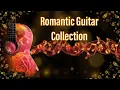 Download Lagu Romantic Guitar Collections - 5+ hours Relax Romantic Guitar, Love Song Collections