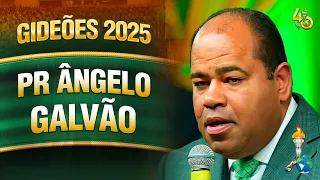 Gideões 2025 | Pr. Ângelo Galvão
