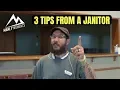 3 TIPS FROM A JANITOR