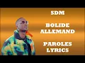 SDM - Bolide Allemand (Paroles/Lyrics)