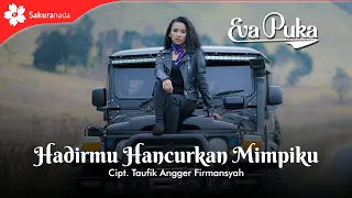 Lirik Lagu Hadirmu Hancurkan Mimpiku - Eva Puka