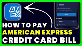 How to Pay for American Express Credit Card Bill