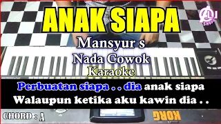 anak siapa karaoke mansyur s korg pa3x chord u0026lirik 