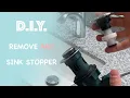 How to Remove any Sink Stopper