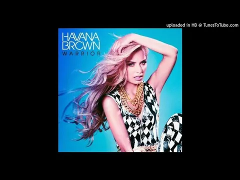 Download MP3 Havana Brown - Warrior (Radio Edit) [HQ]