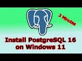 How to install PostgreSQL 16 on Windows 11