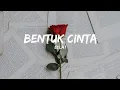 ECLAT - Bentuk Cinta (Lirik)