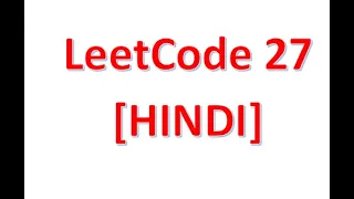 LeetCode 27 Remove Element In HINDI Competitive Programming Interview Question