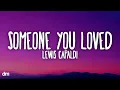 Lewis Capaldi - Someone You Loved