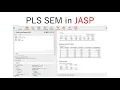 JASP PLS SEM Partial Least Squares SEM