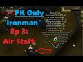OSRS PK Only Ironman Ep 3 Anything for an Air Staff