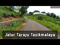 Download Lagu Jalan Taraju Tasikmalaya | Jalur Alternatif Cipatujah Bandung Bag 2