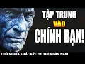 Download Lagu Tập Trung Vào CHÍNH BẠN, Mọi Thứ Sẽ Tự CHẢY Về Phía Bạn | Khắc Kỷ 365 - Lời Dạy Cổ Nhân