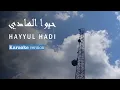 Download Lagu HAYYUL HADI KARAOKE (Sulthon ft. Alfina Nindiyani)