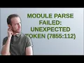 Module parse failed Unexpected token 7855 112
