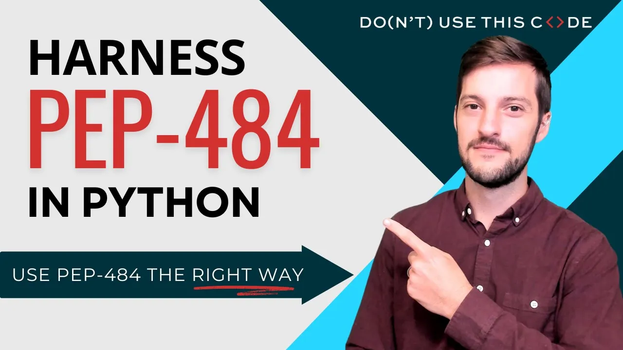 To Type Hint or Not to Type Hint? | Use PEP-484 the Right Way Part 1