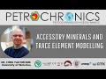 Accessory Minerals and Trace Element Modelling