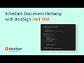 Schedule Document Delivery with BoldSign NET SDK