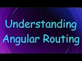 Understanding Angular Routing