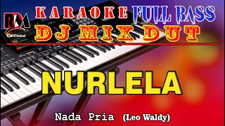 nurlela karaoke nada pria leo waldy dj remix dut orgen tunggal