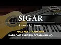 Download Lagu Sigar - Denny Caknan ( MALE KEY - Karaoke Akustik Gitar / Piano )