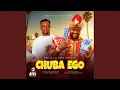 Lagu Chuba Ego (feat. Prof Chikobi)