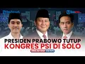 Download Lagu 🔴LIVE: Prabowo-Gibran Hadiri Penutupan Kongres PSI di Solo, Jokowi Dipastikan Absen