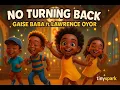 Download Lagu No Turning Back II - Gaise Baba ft Lawrence Oyor | Kids Gospel Dance Animation || Animated Version