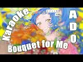 【Ado】- Karaoke - Bouquet for Me - わたしに花束 - Romanized