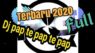 Download Dj pap te pap te pap full/terbaru 2020 MP3