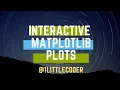 Making Interactive Matplotlib Plots for Data Science Visualizations on Jupyter Python