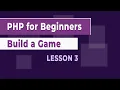 How to Build a Game using PHP - Lesson 3