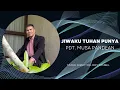 Download Lagu JIWAKU TUHAN PUNYA - PDT. MUSA PANDEAN