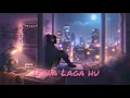 Jeene Laga Hoon Lofi Remix (Atif Aslam) • Late Night Vibe 🌃