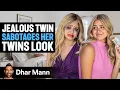 JEALOUS TWIN Destroys Her Sister s Looks Dhar Mann Studios