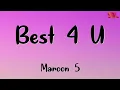 Maroon 5 - Best 4 You (Lyrics)