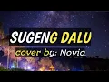 Download Lagu [SUGENG DALU] Lyric, cover by: Dyah Novia
