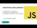 JavaScript Tutorial for Beginners Template Literals Enhanced Object Literals in JavaScript