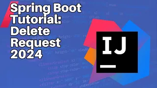 Spring Boot Tutorial Delete Request 2024