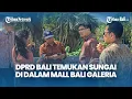 Download Lagu DPRD Bali Temukan Sungai di Dalam Mall Bali Galeria, Diduga Picu Banjir