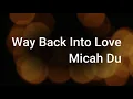 Micah Du - Way Back Into Love Lyrics