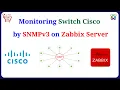 Zabbix - Monitor Switch Cisco with Zabbix via SNMP v3