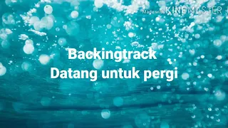 Download Backingtrack datang untuk pergi MP3