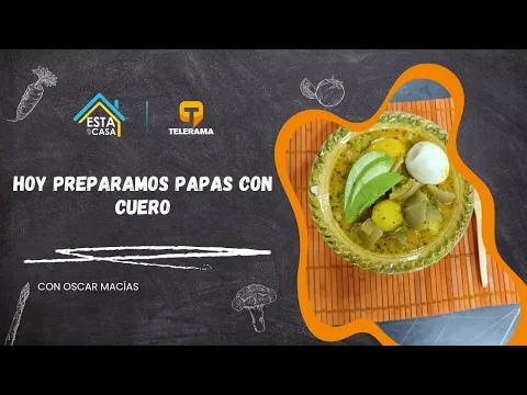 Hoy preparamos Papas con cuero