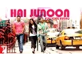 Download Lagu Audio | Hai Junoon | Full Song | New York | KK | Pritam | Sandeep Shrivastava