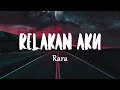 Rara - Relakan Aku (Lirik Lagu)