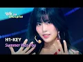 Lagu [🌎ENG Lyrics] H1-KEY (하이키) - Summer Was You | KBS WORLD TV 250704