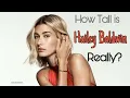 How Tall is Hailey Baldwin Really