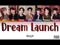 Download Lagu WayV (威神V) – 'Dream Launch (梦想发射计划)' Lyrics (Color Coded) (Chn/Pin/Eng)